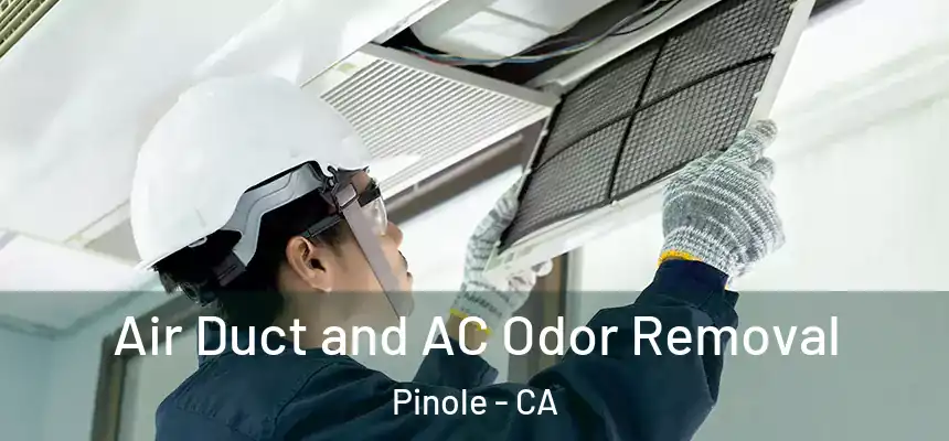  Air Duct and AC Odor Removal Pinole - CA