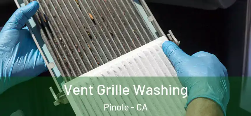  Vent Grille Washing Pinole - CA
